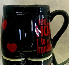 Gag Mug too Hot to handle! Black color with red hearts - £5.41 GBP