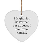 Cheap Kansas Gifts, I Might Not Be Perfect but at Least I am from Kansas, New Ho - £13.13 GBP