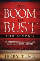 From Boom to Bust and Beyond: The Hidden Forces Driving Our Economy--What You Ne - £7.04 GBP