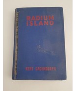 Radium Island (Dan Perry Adventure Stories #1) by Kent Sagendorph, 1938. HC - £19.56 GBP