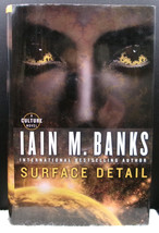 Iain M. Banks SURFACE DETAIL First edition Hardcover DJ Avatars Science Fiction - $22.49