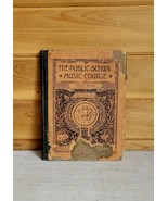 1894 Antique Public School Music Course Song Book Rare Boston USA 2nd Ed... - £40.91 GBP