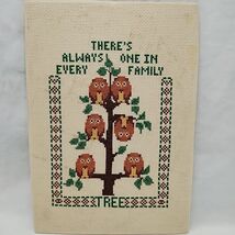 Vintage Handsown Needlecraft &quot;There&#39;s Always One In Every Family&quot; Owls I... - $13.85