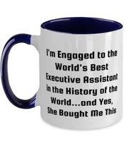 Inspire Fiance Gifts, I&#39;m Engaged to the World&#39;s Best Executive Assistan... - £15.33 GBP