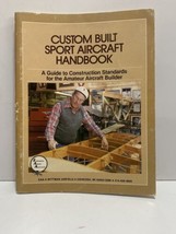 Custom Built Sport Aircraft Handbook: A Guide To Construction Standards For ... - £11.71 GBP