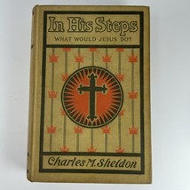 In His Steps By Charles M Sheldon What Would Jesus Do Color Cover Grosse... - $10.73