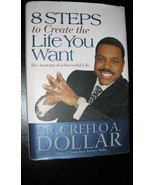 8 Steps to Create the Life You Want Dr. Creflo Dollar - £7.95 GBP