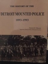 The History of the Detroit Mounted Police, 1893-1993 Muscat, Patrick H - £47.52 GBP