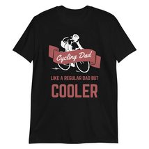 Cycling Dad Like A Regular Dad But Cooler T-Shirt | Funny T-Shirts | Fat... - £17.99 GBP+