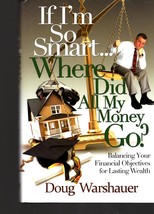 If I&#39;m So Smart Where Did all My Money Go? By Doug Warshauer -paperback book - £2.97 GBP