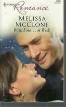 McClone, Melissa - Win, Lose . . . or Wed! - Harlequin Romance - # 3995 - £1.79 GBP
