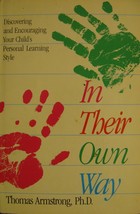 In Their Own Way by Thomas Armstrong (1987, Hardback) - £5.16 GBP
