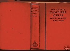 Education Treasure Campfire Girls Book Flying Around Globe 1933 Fiction Novel - £11.38 GBP