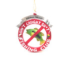 JM Resin Ain&#39;t Caught **** Fishing Club Ornament Gift - $9.38