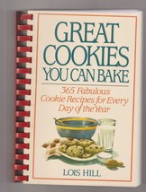 Great Cookies You Can Bake, 1992 edition, softcover, spiral bound, Lois Hill - £5.33 GBP