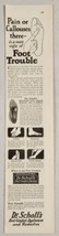 1926 Print Ad Dr Scholl&#39;s Foot Comfort &amp; Remedies Foot Trouble Chicago,Illinois - £12.21 GBP