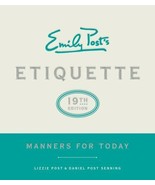 Emily Post&#39;s Etiquette, 19th Edition: Manners for Today by Lizzie Post: ... - £22.69 GBP