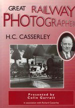 Great Railway Photographers: H.C. Casserley Garratt, Colin - €4,29 EUR