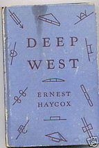 Education Treasure Western Novel Book Haycox Deep West 1947 Americana Hardcover - £11.34 GBP