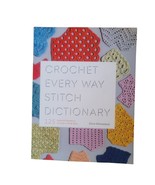 Crochet Every Way Stitch Dictionary paperback 125 stitches Ohrenstein, D... - $20.14 CAD