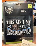 Auto decals  - This Ain&#39;t my first Rodeo - new - $7.19
