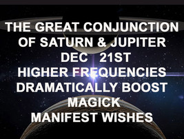 DEC 21ST THE GREAT CONJUNCTION JUPTER & SATURN SOLSTICE BLESSING MAGICK Cassia4  - £41.85 GBP