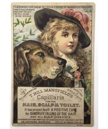 T. Hill Mansfield&#39;s Capillaris Victorian Trade Card Girl &amp; Dog Quack Med... - $20.00