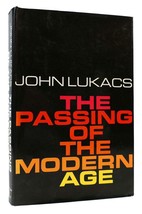 John Lukacs The Passing Of The Modern Age 1st Edition 1st Printing - £63.49 GBP