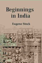 Beginnings in India [Hardcover] - £20.39 GBP