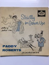 PADDY ROBERTS - STRICTLY FOR GROWN UPS (UK DECCA VINYL EP, 1959) - £10.76 GBP