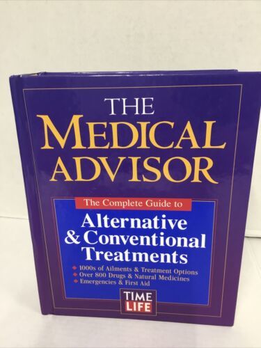 The Medical Advisor : Guide to Alternative &amp; Conventional Treatments (Ti... - $5.05