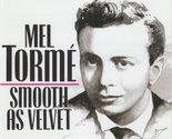 Smooth As Velvet [Audio CD] Mel Tormé - $3.83