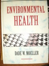 Environmental Health: First edition Moeller, Dade W. - £19.05 GBP
