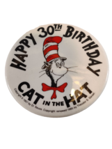 Dr. Seuss &quot;HAPPY 30TH BIRTHDAY&quot; Copyright 1957/&#39;85 Cat In The Hat Pinback Button - £4.77 GBP