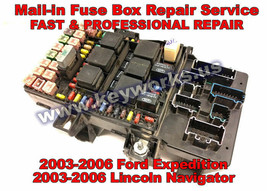 03-06 Ford EXPEDITION/LINC. Navigator Professional Fuse Box Repair Service,Fast! - £53.17 GBP