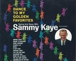 Dance to My Golden Favorites [Vinyl] SAMMY KAYE - $9.75
