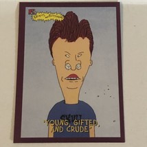 Beavis And Butthead Trading Card #4868 Young Gifted And Crude - £1.55 GBP
