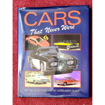 Car Book--Cars that never were by Consumer Guide 1994 Hardcover. - $31.14