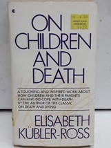 On Children and Death by Elisabeth Kubler-Ross - £7.65 GBP