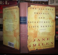 Smiley, Jane The ALL-TRUE Travels And Adventures Of Lidie Newton 1st Edition 1s - £37.72 GBP