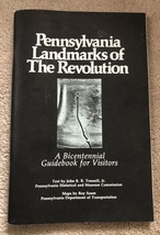 Pennsylvania Landmarks of The Revolution A Bicentennial Guidebook - $6.99