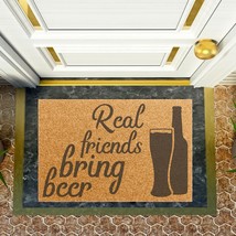 &quot;Real Friends Bring Beer&quot; Funny Doormat 24 x 16&quot; Non-Slip Backing Entrance Mat - £36.74 GBP