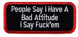 People Say I Have A Bad Attitude Embroidered Patch [Iron on Sew on - 4.0... - £5.40 GBP