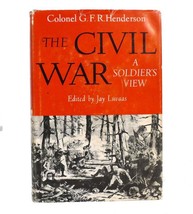 G. F. R. Henderson THE CIVIL WAR A Soldier&#39;s View 1st Edition 1st Printing - $134.95