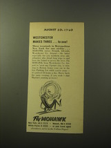 1960 Mohawk Airlines Ad - Westchester makes three.. To one! - $14.99