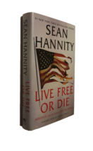 $25 Live Free Die by Sean Hannity Signed First Edition First Printing Hardcover - £24.47 GBP