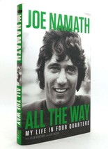 Joe Namath ALL THE WAY My Life in Four Quarters 1st Edition 1st Printing - $49.95