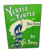 VINTAGE:  YERTLE THE TURTLE and OTHER STORIES by Dr. SEUSS 1958 Edition ... - $559.90 MXN