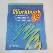 A Beka Workbook for Handbook of Grammar Composition V (2011) 11th Grade ... - £7.41 GBP