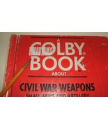CB Colby HARDcover book: Civil War Weapons 1962; 38 pages  - $30.00